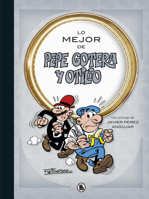 cover image of Lo mejor de  Pepe Gotera y Otilio